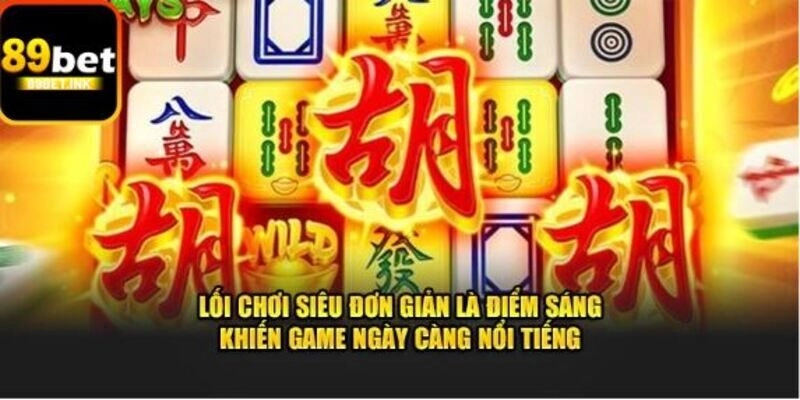 Nổ Hũ Đường Mạt Chược lối chơi độc đáo